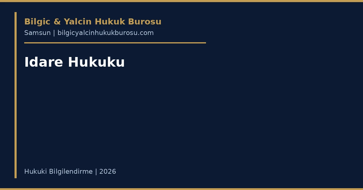 İdare hukuku iptal davası — Samsun idare avukatı