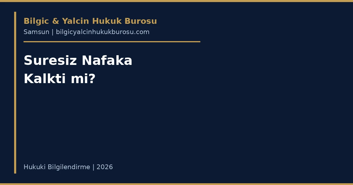 Süresiz nafaka AYM kararı 2026 — Samsun boşanma avukatı
